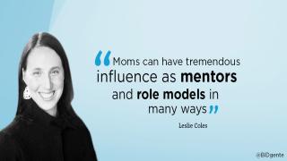 Interview: Our Moms are Our Mentors