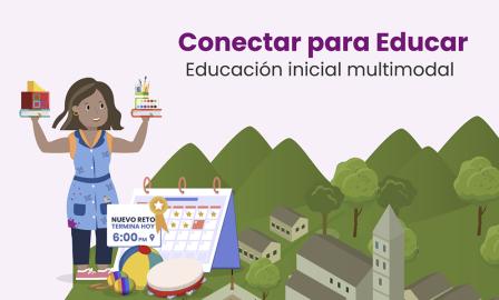 Conectar para educar: educación inicial multimodal 2